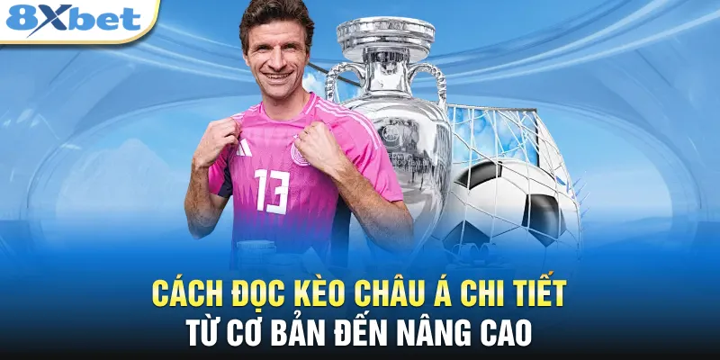 cách đọc kèo châu Á