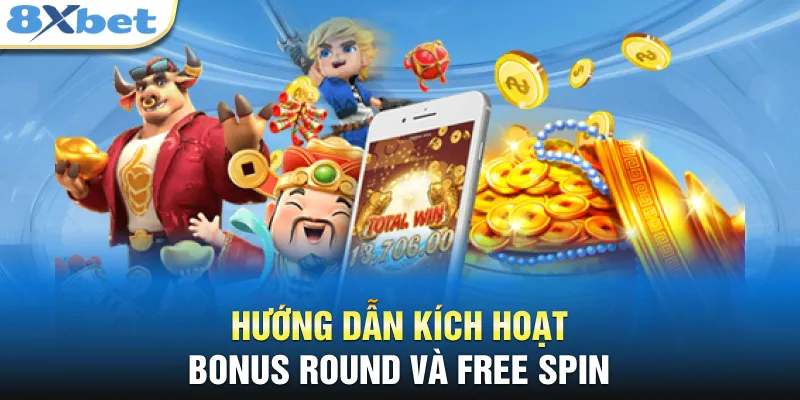 Hướng dẫn kích hoạt bonus round và free spin 