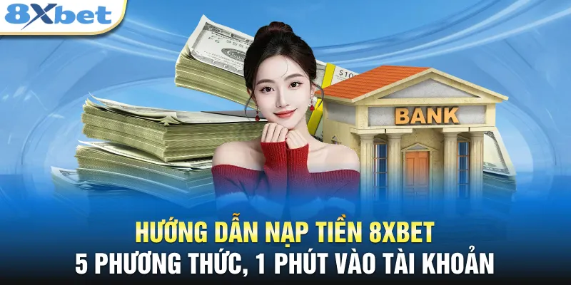 Nạp tiền 8XBET