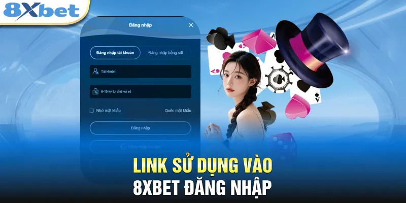 Link sử dụng vào 8XBET đăng nhập
