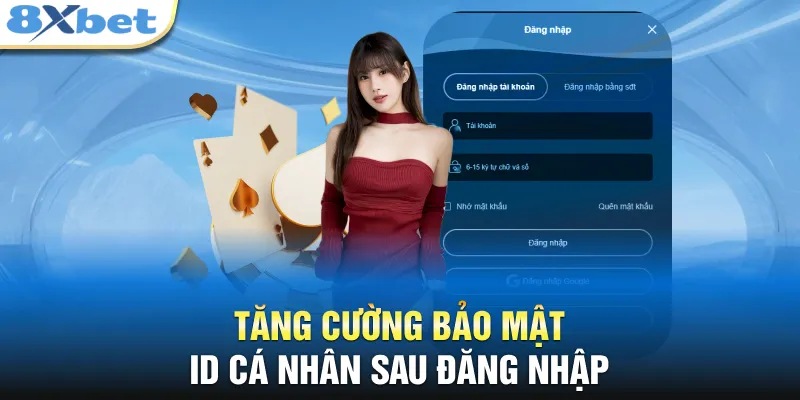 Tăng cường bảo mật ID cá nhân sau đăng nhập