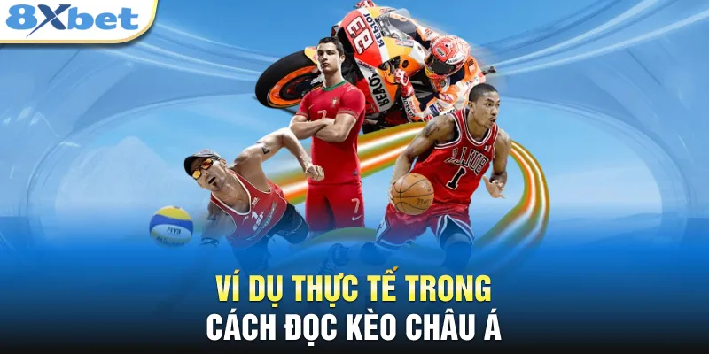 Ví dụ thực tế trong cách đọc kèo châu á